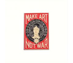 Odznak MAKE ART, NOT WAR